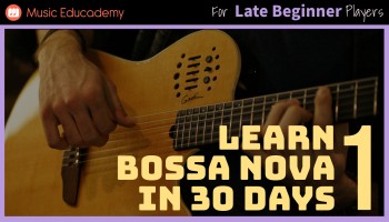 Learn Bossa Nova in 30 Days - Stage 1